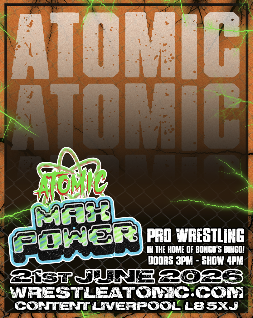 ATOMIC 20: Max Power! - 21ST JUNE 2026